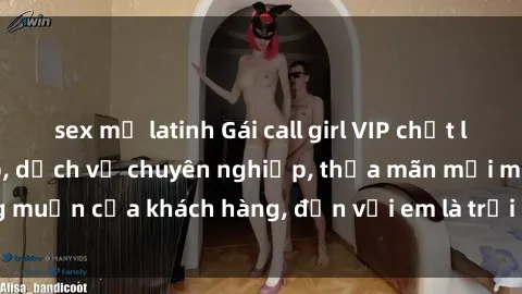 sex mỹ latinh Gái call girl VIP chất lượng cao, đẳng cấp, dịch vụ chuyên nghiệp, thỏa mãn mọi mong muốn của khách hàng, đến với em là trải nghiệm không thể quên.