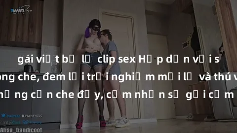 gái việt bị lộ clip sex Hấp dẫn với sex người lớn không che, đem lại trải nghiệm mới lạ và thú vị. Chẳng cần che đậy, cảm nhận sự gợi cảm đầy quyến rũ ngay hôm nay!