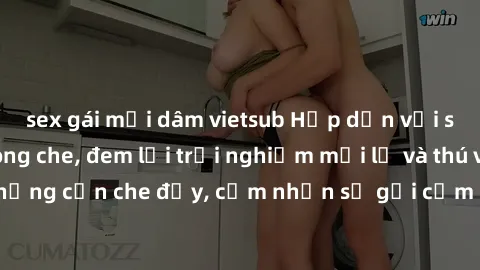 sex gái mại dâm vietsub Hấp dẫn với sex người lớn không che, đem lại trải nghiệm mới lạ và thú vị. Chẳng cần che đậy, cảm nhận sự gợi cảm đầy quyến rũ ngay hôm nay!