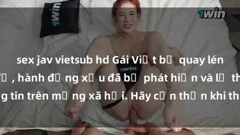 sex jav vietsub hd Gái Việt bị quay lén trong phòng thay đồ, hành động xấu đã bị phát hiện và lộ thông tin trên mạng xã hội. Hãy cẩn thận khi thay đồ ở nơi công cộng!