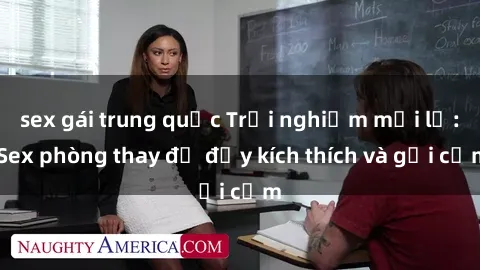 sex gái trung quốc Trải nghiệm mới lạ: Sex phòng thay đồ đầy kích thích và gợi cảm