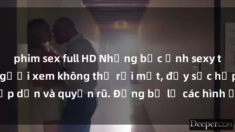 phim sex full HD Những bức ảnh sexy tá gợi cảm khiến người xem không thể rời mắt, đầy sức hấp dẫn và quyến rũ. Đừng bỏ lỡ các hình ảnh nóng bỏng này!