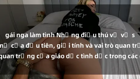gái nga làm tình Những điều thú vị về sex ở Bắc Âu: Sự mở cửa đầu tiên, giới tính và vai trò quan trọng của giáo dục tình dục trong các quốc gia này.
