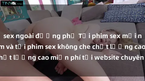 sex ngoài đường phố Tải phim sex mới nhất hot nhất - Xem và tải phim sex không che chất lượng cao miễn phí tại website chuyên nghiệp.