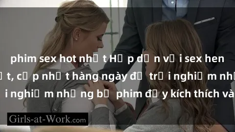 phim sex hot nhất Hấp dẫn với sex hentai vietsub mới nhất, cập nhật hàng ngày để trải nghiệm những bộ phim đầy kích thích và hấp dẫn.
